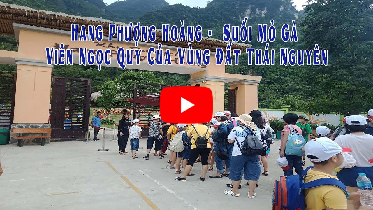 Hang Phượng Hoàng – Suối Mỏ Gà viên ngọc quý của vùng đất Thái Nguyên - Địa danh Bình Thuận - Du lịch Bình Thuận